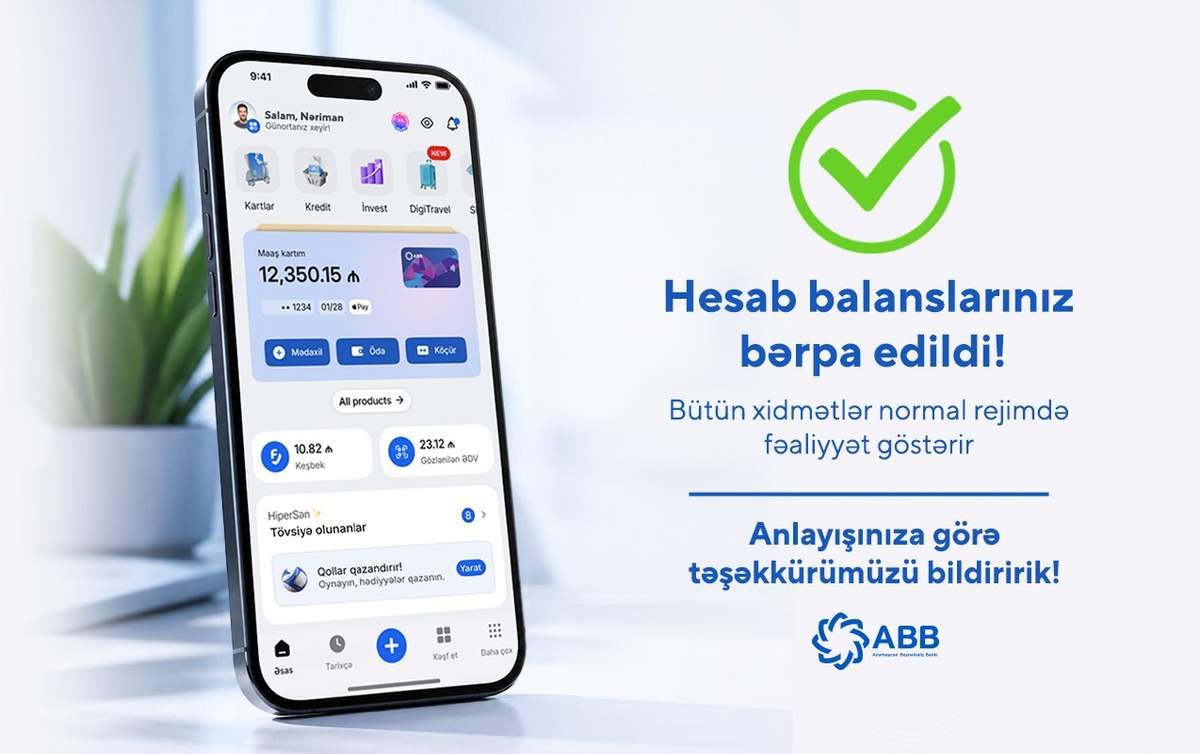 Müştərilərin hesab balansları bərpa edildi - ABB-dən yeni açıqlama Müştərilərin hesab balansları bərpa edildi - ABB-dən yeni açıqlama