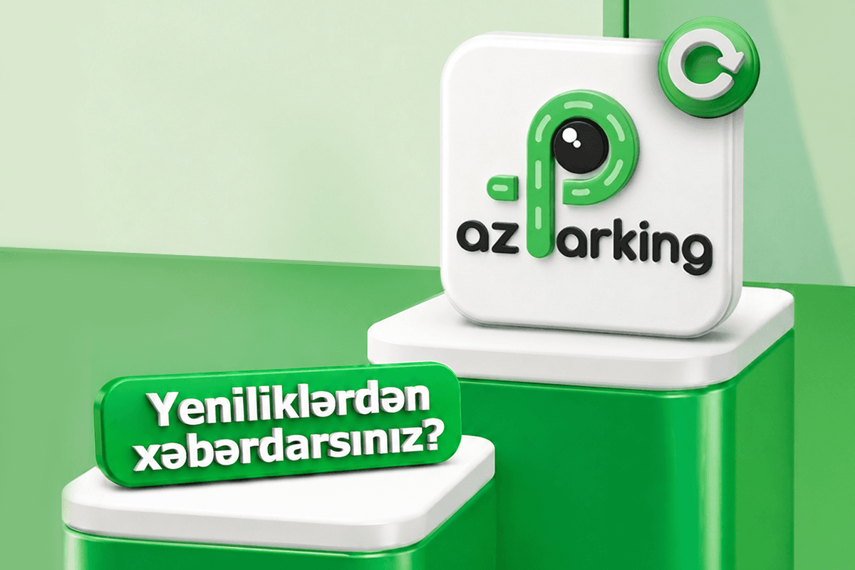 “AzParking” mobil tətbiqində yeniliklər