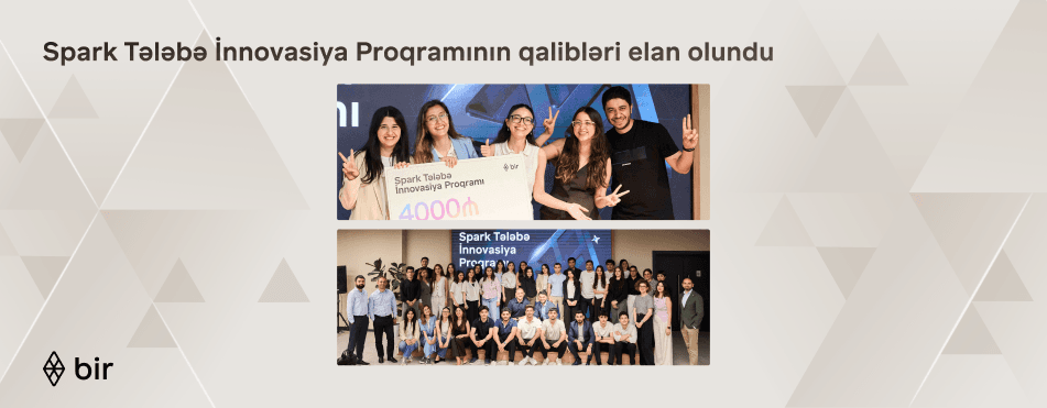 Bir ekosistemi “Spark Tələbə İnnovasiya Proqramı”nın qaliblərini elan etdi