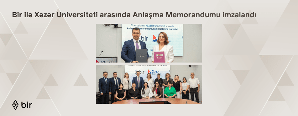 Bir və Xəzər Universiteti gələcəyin peşəkarları üçün güclərini birləşdirir